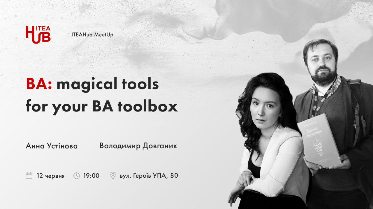 photo_2019-05-27_14-08-03 ITEAHub MeetUp: BA: magical tools for your BA toolbox  
